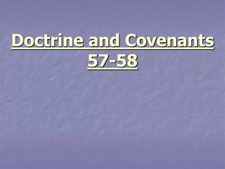 doctrine and covenants 57 58