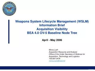 Weapons System Lifecycle Management (WSLM) Information Brief Acquisition Visibility