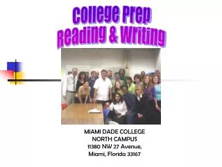 MIAMI DADE COLLEGE NORTH CAMPUS 11380 NW 27 Avenue, Miami, Florida 33167