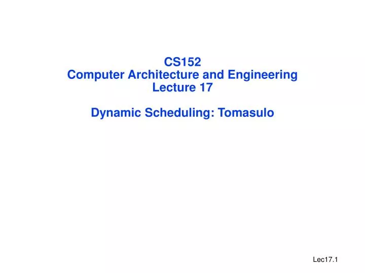 cs152 computer architecture and engineering lecture 17 dynamic scheduling tomasulo