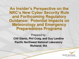 Prepared by: Cliff Glantz, Phil Craig, and Guy Landine Pacific Northwest National Laboratory
