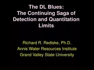 The DL Blues: The Continuing Saga of Detection and Quantitation Limits