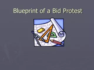 Blueprint of a Bid Protest