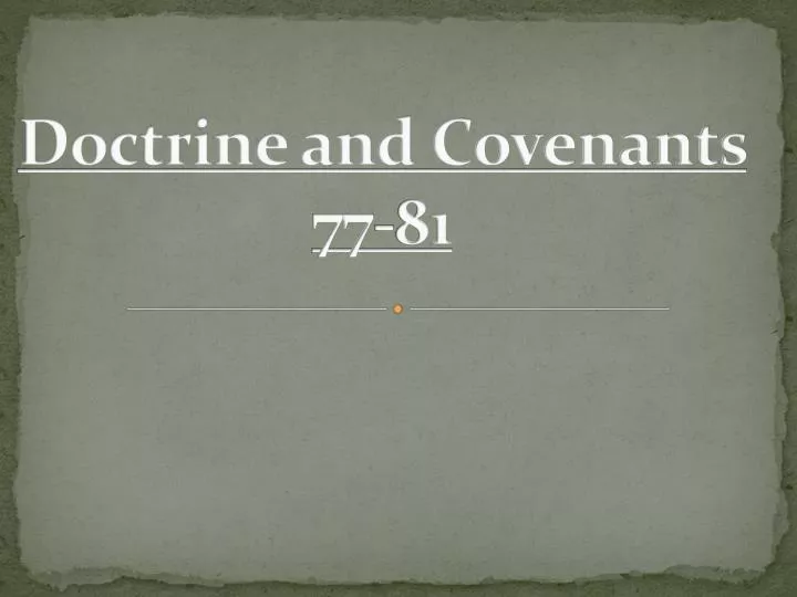 doctrine and covenants 77 81