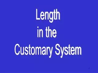 Length in the Customary System