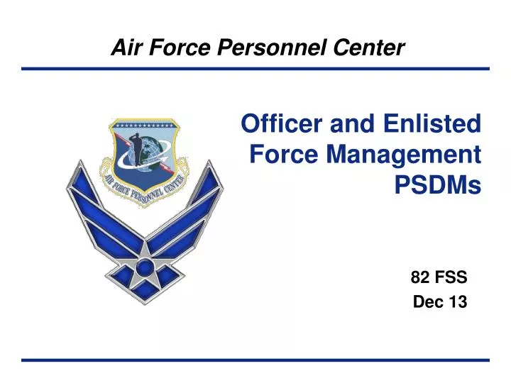 officer and enlisted force management psdms