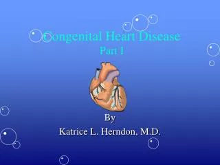 Congenital Heart Disease Part I