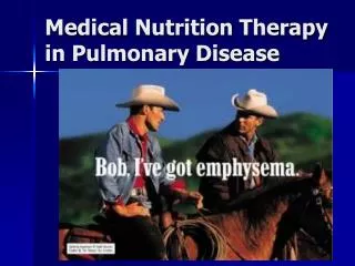 Medical Nutrition Therapy in Pulmonary Disease
