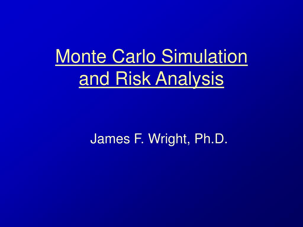 PPT - Monte Carlo Simulation and Risk Analysis PowerPoint Presentation ...