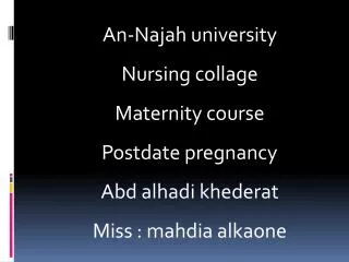 An- Najah university Nursing collage Maternity course Postdate pregnancy Abd alhadi khederat