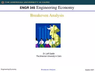 ENGR 345 Engineering Economy Breakeven Analysis