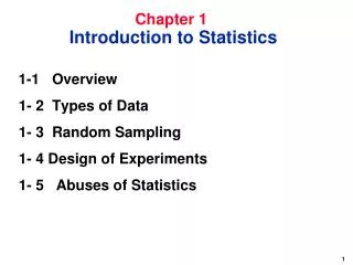1-1 	Overview 1- 2 	Types of Data 1- 3 	Random Sampling 1- 4 Design of Experiments