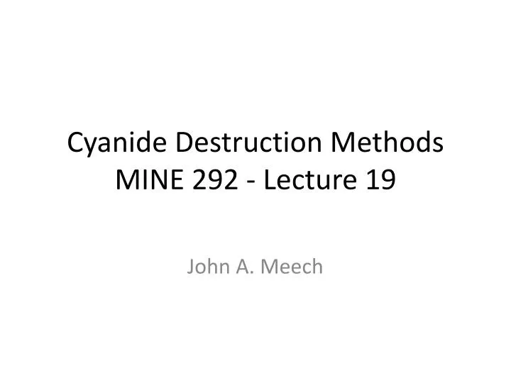 cyanide destruction methods mine 292 lecture 19