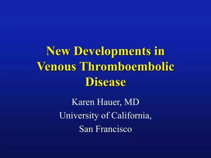 new developments in venous thromboembolic disease
