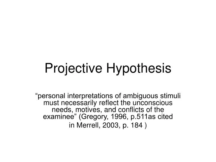 what is projective hypothesis
