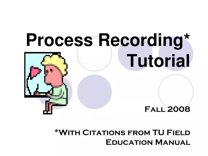 process recording tutorial