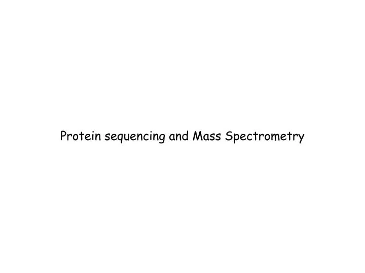 protein sequencing and mass spectrometry