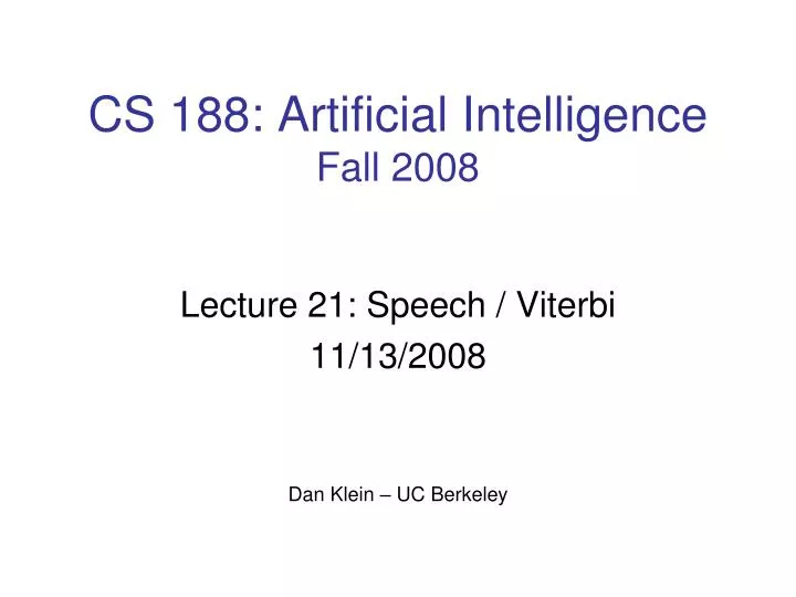 cs 188 artificial intelligence fall 2008