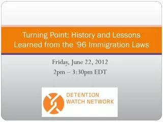 Turning Point: History and Lessons Learned from the '96 Immigration Laws