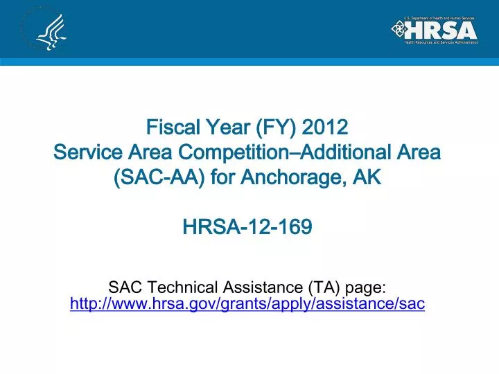 fiscal year fy 2012 service area competition additional area sac aa for anchorage ak hrsa 12 169