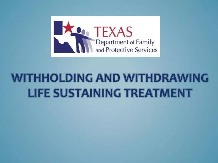 withholding and withdrawing life sustaining treatment