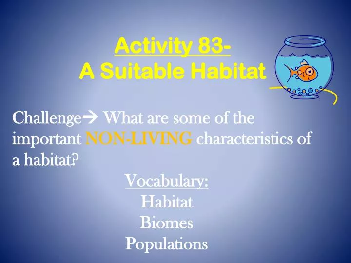 activity 83 a suitable habitat