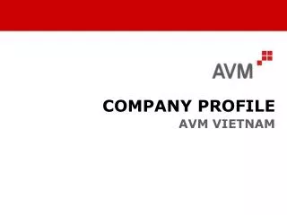 COMPANY PROFILE AVM VIETNAM