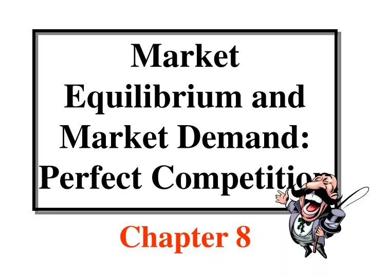 market equilibrium and market demand perfect competition