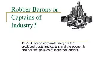 Robber Barons or Captains of Industry?