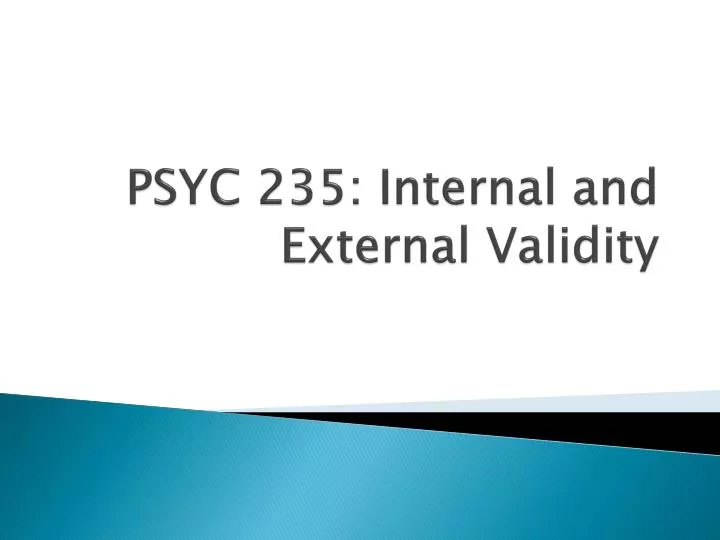 psyc 235 internal and external validity