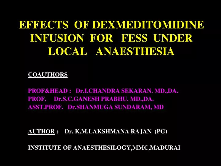 effects of dexmeditomidine infusion for fess under local anaesthesia