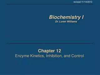 Chapter 12 Enzyme Kinetics, Inhibition, and Control