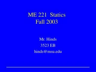 ME 221 Statics Fall 2003