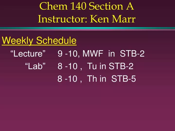 chem 140 section a instructor ken marr
