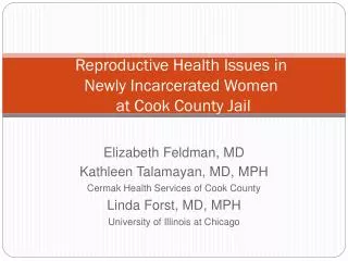 Reproductive Health Issues in Newly Incarcerated Women at Cook County Jail