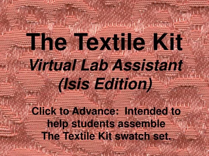 the textile kit virtual lab assistant isis edition