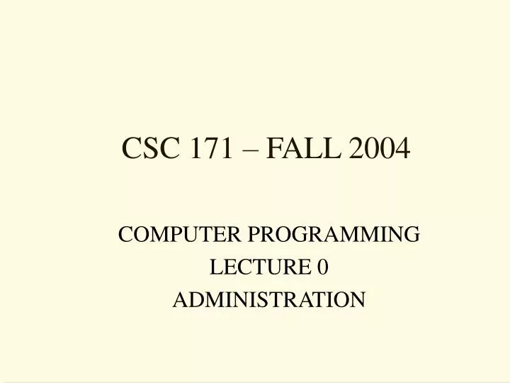 csc 171 fall 2004