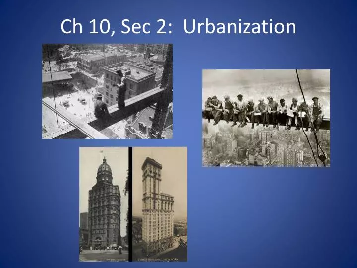 ch 10 sec 2 urbanization