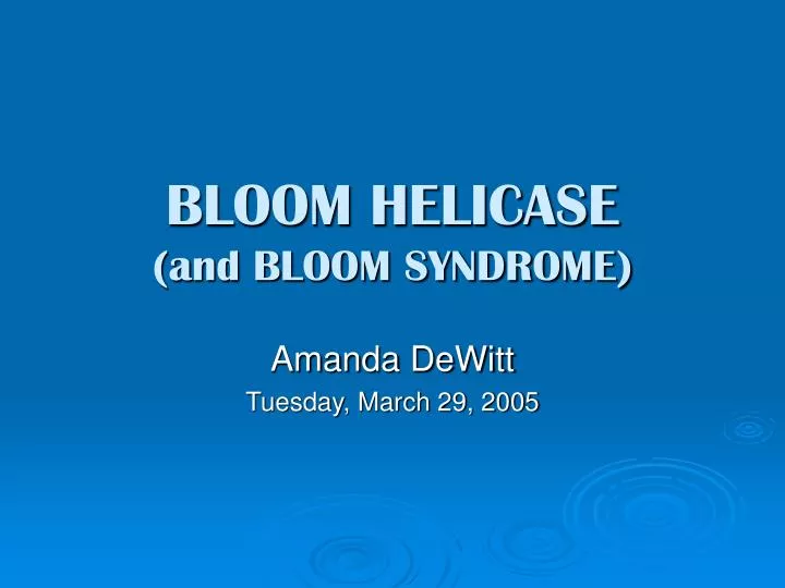 bloom helicase and bloom syndrome