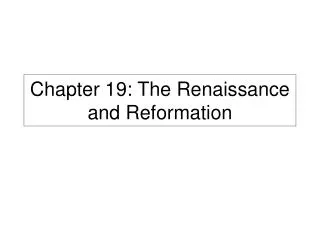 chapter 19 the renaissance and reformation