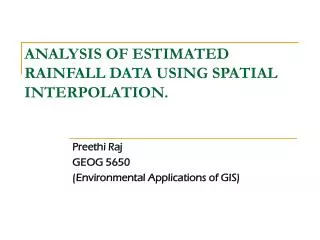 ANALYSIS OF ESTIMATED RAINFALL DATA USING SPATIAL INTERPOLATION.