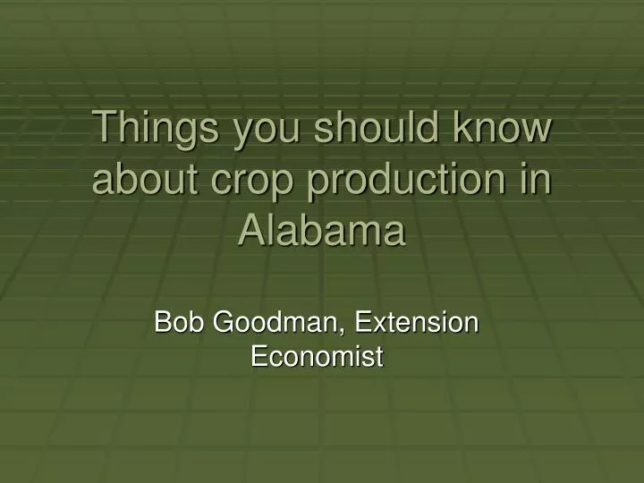 things you should know about crop production in alabama