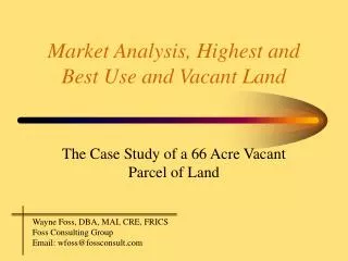 Market Analysis, Highest and Best Use and Vacant Land