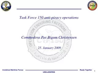Task Force 150 anti-piracy operations Commodore Per Bigum Christensen 25. January 2009