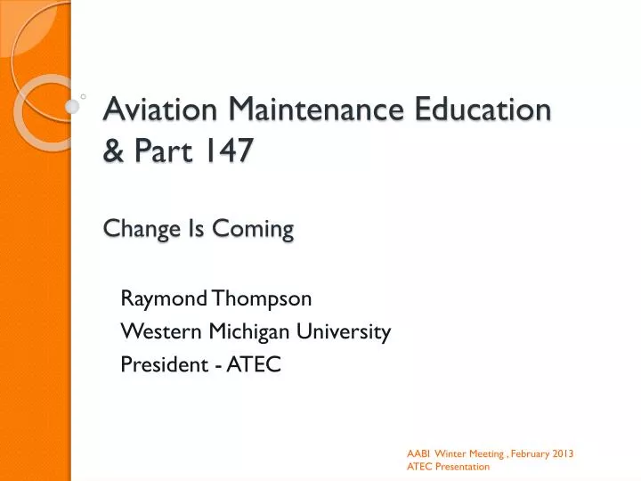 aviation maintenance education part 147 change is coming