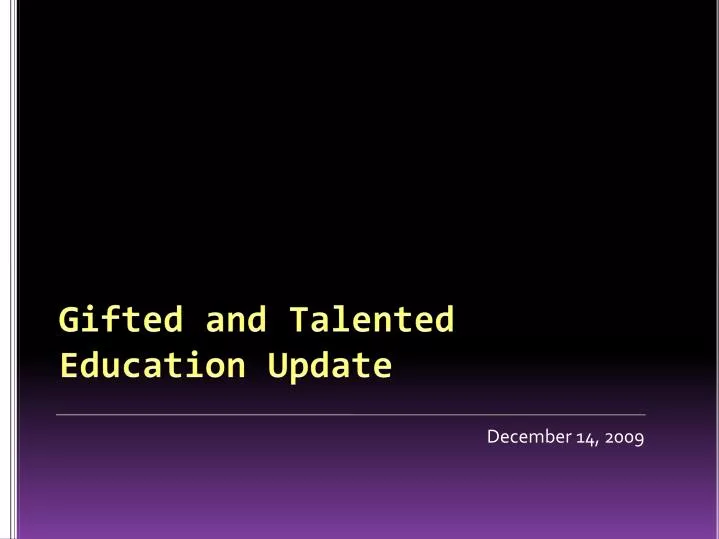 gifted and talented education update