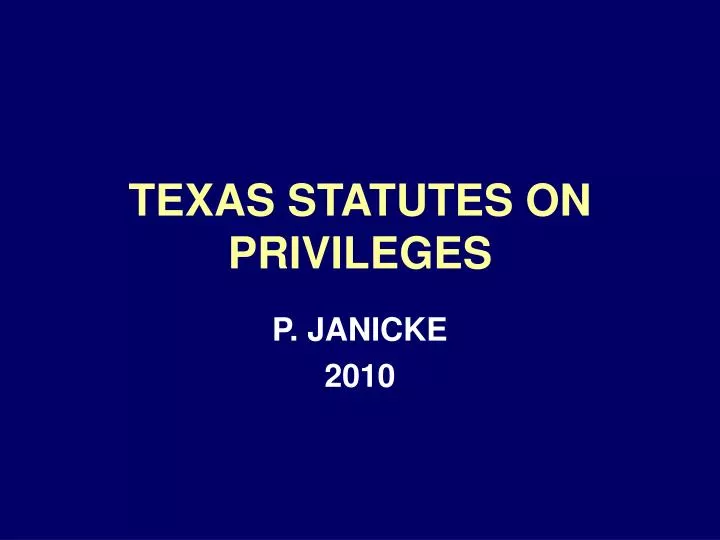 texas statutes on privileges