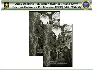 Army Doctrine Publication (ADP) 3-07; and Army