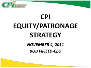 CPI EQUITY/PATRONAGE STRATEGY