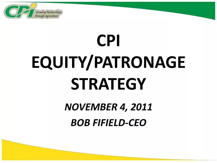 cpi equity patronage strategy